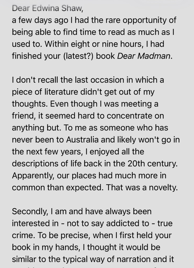 An email message praising Dear Madman all the way from Germany!